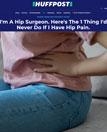 Dr. Derek Ochiai was Featured in the HuffPost article “I’m A Hip Surgeon. Here’s The...